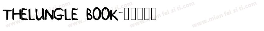 THELUNGLE BOOK字体转换
